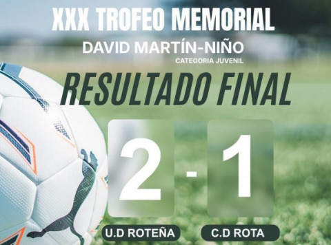 La U.D. Rote&ntilde;a Juvenil se alza con la victoria en la XXX edici&oacute;n del Trofeo Memorial David Mart&iacute;n-Ni&ntilde;o